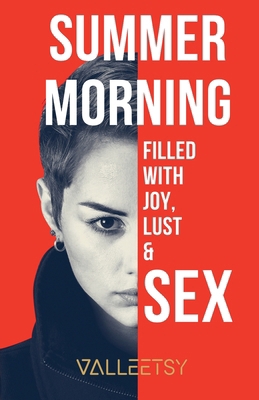 Summer Morning Filled with Joy, Lust & Sex B0DP3ND46S Book Cover