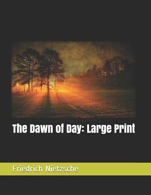 The Dawn of Day: Large Print 1071055666 Book Cover