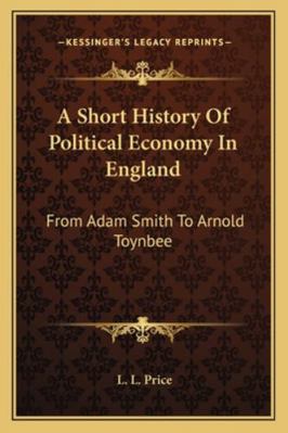 A Short History Of Political Economy In England... 1162952261 Book Cover