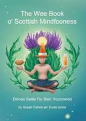 The Wee Book O'Scottish Mindfooness 1909266078 Book Cover