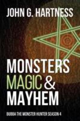Monsters, Magic, & Mayhem: Bubba the Monster Hu... 1946926655 Book Cover