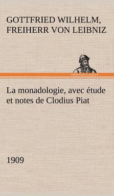 La monadologie (1909) avec étude et notes de Cl... [French] 3849139298 Book Cover