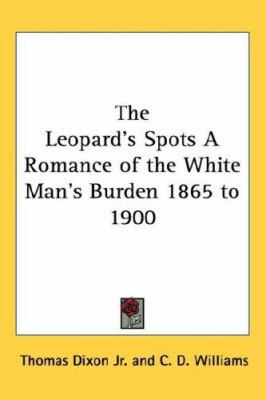 The Leopard's Spots A Romance of the White Man'... 143262265X Book Cover