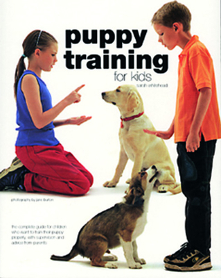 Puppy Training for Kids 1872119549 Book Cover