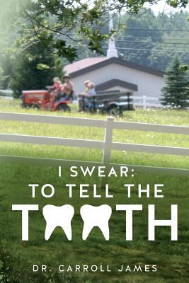 I Swear: To Tell the Tooth 1500648175 Book Cover