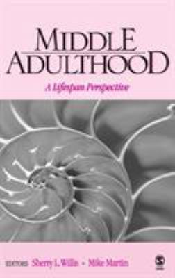Middle Adulthood: A Lifespan Perspective 076198853X Book Cover