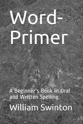 Word-Primer: A Beginner's Book in Oral and Writ... B086FWQBYL Book Cover