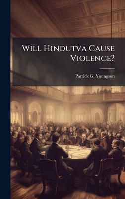 Will Hindutva Cause Violence? 1025117654 Book Cover