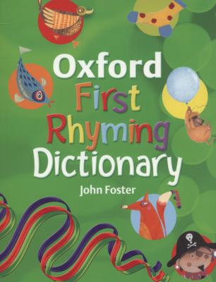 Oxford First Rhyming Dictionary. John Foster 0199116822 Book Cover