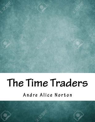 The Time Traders 1985082985 Book Cover