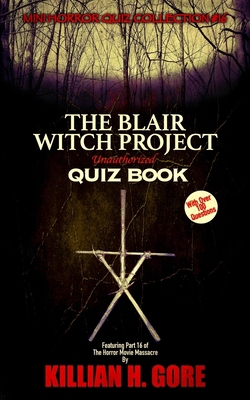 The Blair Witch Project Unauthorized Quiz Book:... B08HTXVV43 Book Cover
