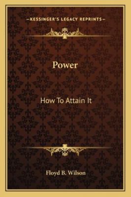 Power: How To Attain It 1162842334 Book Cover