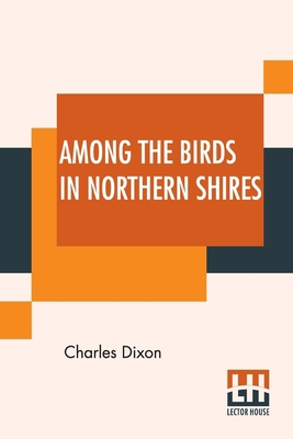 Among The Birds In Northern Shires 9389821347 Book Cover