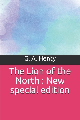 The Lion of the North: New special edition 1708405453 Book Cover