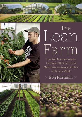 The Lean Farm: How to Minimize Waste, Increase ... 1603585923 Book Cover