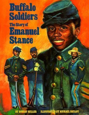 Buffalo Soldiers: The Story of Emanuel Stance 0382243951 Book Cover