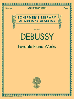 Debussy - Favorite Piano Works: Schirmer Librar... [No linguistic content] 1423427416 Book Cover