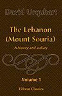 The Lebanon (Mount Souria): A history and a dia... 1402192452 Book Cover