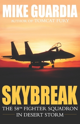 Skybreak : The 58th Fighter Squadron in Desert ... Book Cover