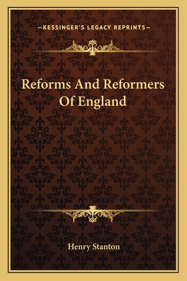 Reforms and Reformers of England 1162757574 Book Cover