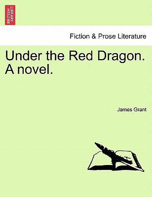 Under the Red Dragon. a Novel. 1241403430 Book Cover