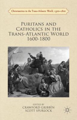 Puritans and Catholics in the Trans-Atlantic Wo... 1137368977 Book Cover