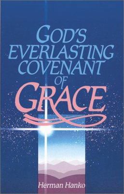 God's Everlasting Covenant of Grace 0916206343 Book Cover