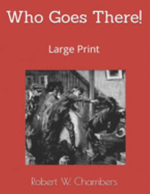 Who Goes There!: Large Print 1689765070 Book Cover