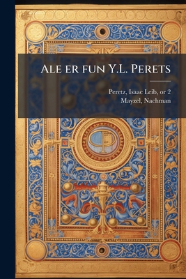 Ale er fun Y.L. Perets: 8 [Yiddish] 1175338303 Book Cover