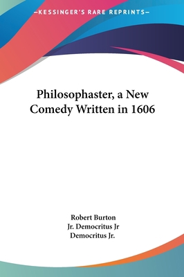 Philosophaster, a New Comedy Written in 1606 1161601414 Book Cover