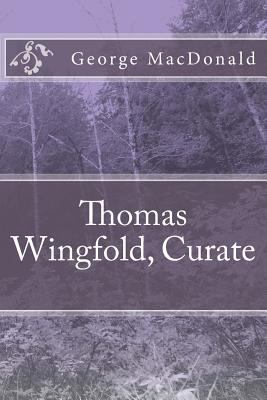 Thomas Wingfold, Curate 1987510445 Book Cover
