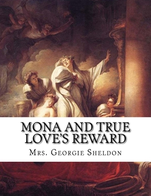 Mona And True Love's Reward 1517182824 Book Cover