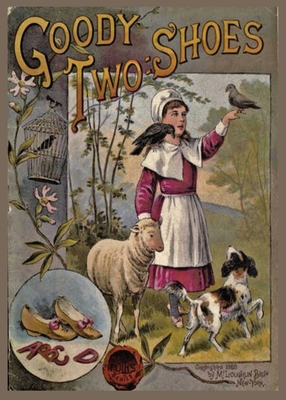 Goody Two Shoes by John Newbery: Little Two Shoes 2491704455 Book Cover