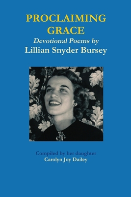 Proclaiming Grace - Devotional Poems by Lillian... 1329249968 Book Cover