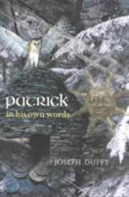 Patrick: In His Own Words 1853905259 Book Cover