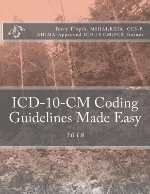 ICD-10-CM Coding Guidelines Made Easy: 2018 1975919947 Book Cover
