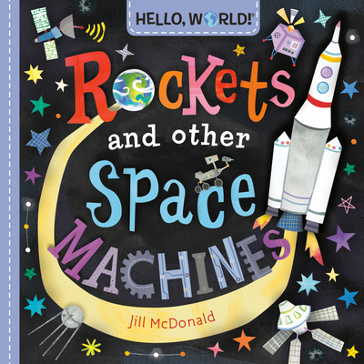 Hello, World! Rockets and Other Space Machines 0593813545 Book Cover