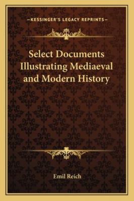 Select Documents Illustrating Mediaeval and Mod... 1162727853 Book Cover