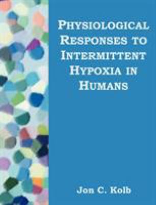 Physiological Responses to Intermittent Hypoxia... 1581122411 Book Cover