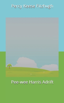 Pee-wee Harris Adrift 1672380928 Book Cover