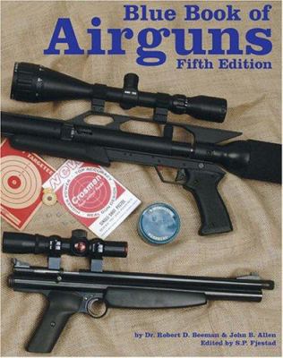 Blue Book of Airguns, 5th Edition 1886768560 Book Cover