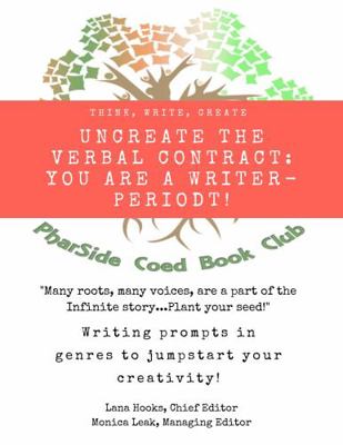 Paperback Uncreate the Verbal Contract : You Are a Writer - Periodt! Book