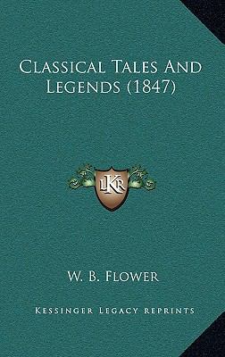 Classical Tales And Legends (1847) 1165318504 Book Cover