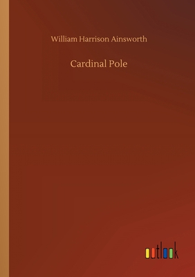 Cardinal Pole 3734072042 Book Cover