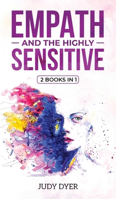 Empath and The Highly Sensitive: 2 Books in 1 1989588174 Book Cover
