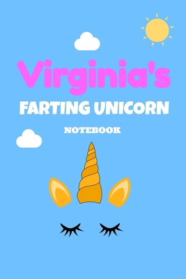 Virginia's Farting Unicorn Notebook: Funny & Unique Personalised Notebook Gift For A Girl Called Virginia - 120 Pages - Perfect for Girls & Women - A ... Journal For Home, School College Or Work B083XVFW2T Book Cover