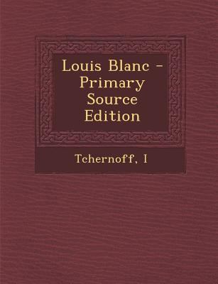 Louis Blanc [French] 1294842080 Book Cover