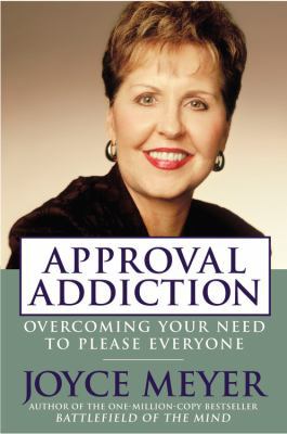 Approval Addiction: Overcoming Your Need to Ple... 0446577723 Book Cover