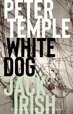 White Dog: Jack Irish, Book Four 1925773329 Book Cover