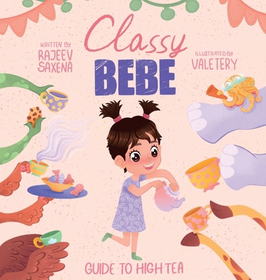 Classy Bebe: Guide to High Tea B0DZLKJKQ2 Book Cover